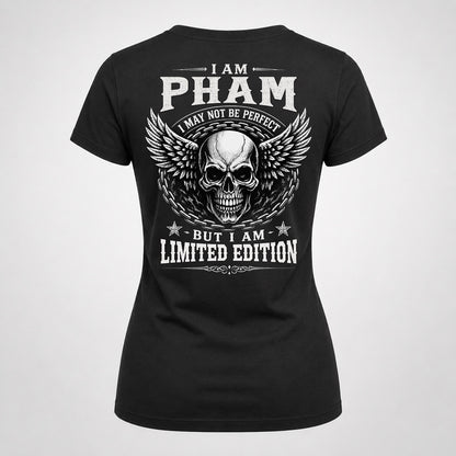PHAM P01-K24-229 – Personalized Skull Graphic Apparel “I Am NAME I May Not Be Perfect But I Am Limited Edition”