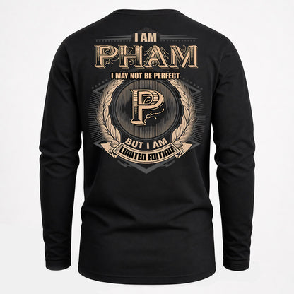 PHAM PH55-T25-Personalized Name Quote Apparel “I Am NAME May Not Be Perfect But I Am Limited Edition”