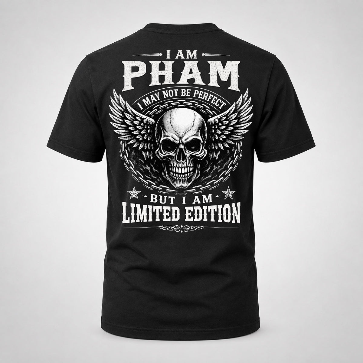 PHAM P01-K24-229 – Personalized Skull Graphic Apparel “I Am NAME I May Not Be Perfect But I Am Limited Edition”