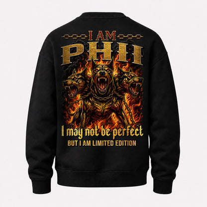 PHII MP88-F2-168–Personalized Bold Quote Apparel “I Am NAME I May Not Be Perfect But I Am Limited Edition