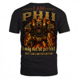 PHII MP88-F2-168–Personalized Bold Quote Apparel “I Am NAME I May Not Be Perfect But I Am Limited Edition