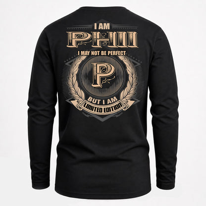 PHII PH55-T25-Personalized Name Quote Apparel “I Am NAME May Not Be Perfect But I Am Limited Edition”