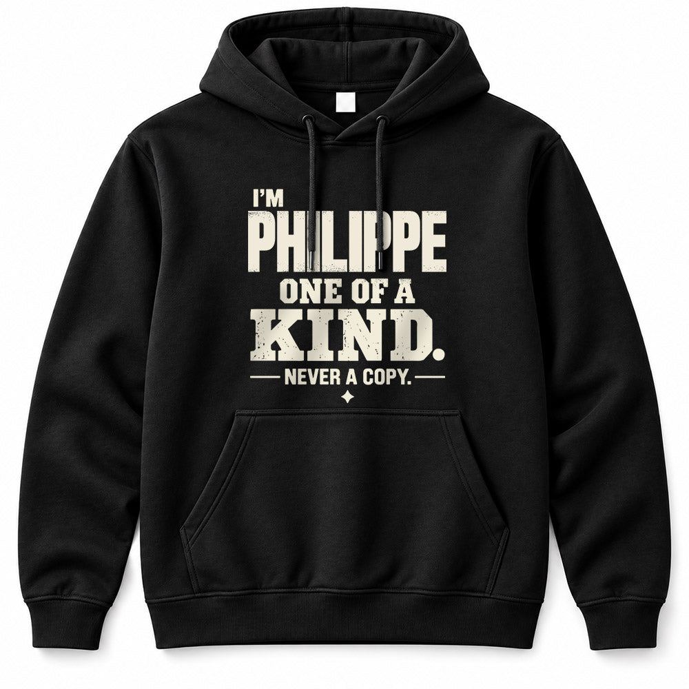 PHILIPPE P6-K4-228 Personalized Funny Quote Apparel “I’m NAME – One of a Kind, Never a Copy”