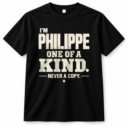 PHILIPPE P6-K4-228 Personalized Funny Quote Apparel “I’m NAME – One of a Kind, Never a Copy”