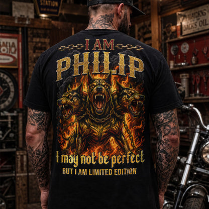PHILIP MP88-F2-168–Personalized Bold Quote Apparel “I Am NAME I May Not Be Perfect But I Am Limited Edition