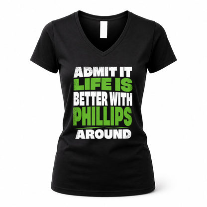 PHILLIPS HP68-K4-189 – Personalized Funny Quote Apparel “Admit It, Life Is Better With AARON Around”