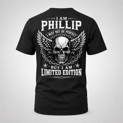 PHILLIP P01-K24-229 – Personalized Skull Graphic Apparel “I Am NAME I May Not Be Perfect But I Am Limited Edition”