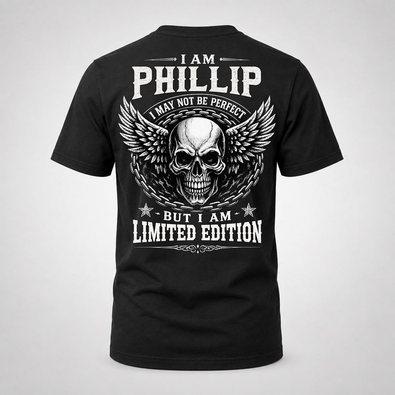 PHILLIP P01-K24-229 – Personalized Skull Graphic Apparel “I Am NAME I May Not Be Perfect But I Am Limited Edition”