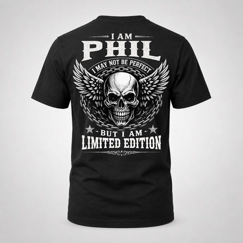 PHIL P01-K24-229 – Personalized Skull Graphic Apparel “I Am NAME I May Not Be Perfect But I Am Limited Edition”