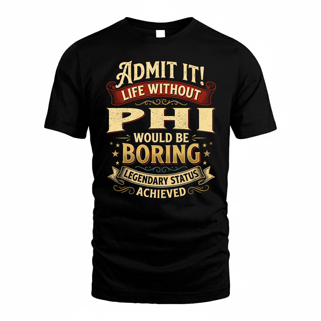 PHI TP65-K5-268–Personalized Funny Quote Apparel “Life Without NAME Would Be Boring”