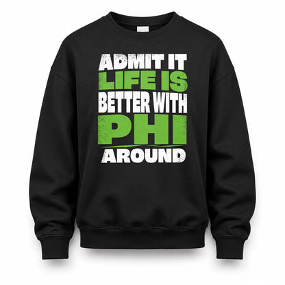 PHI HP68-K4-189 – Personalized Funny Quote Apparel “Admit It, Life Is Better With AARON Around”