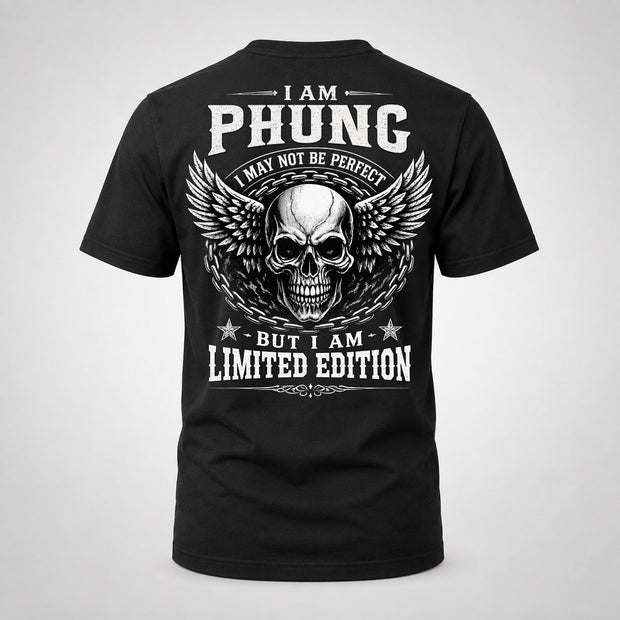 PHUNG P01-K24-229 – Personalized Skull Graphic Apparel “I Am NAME I May Not Be Perfect But I Am Limited Edition”