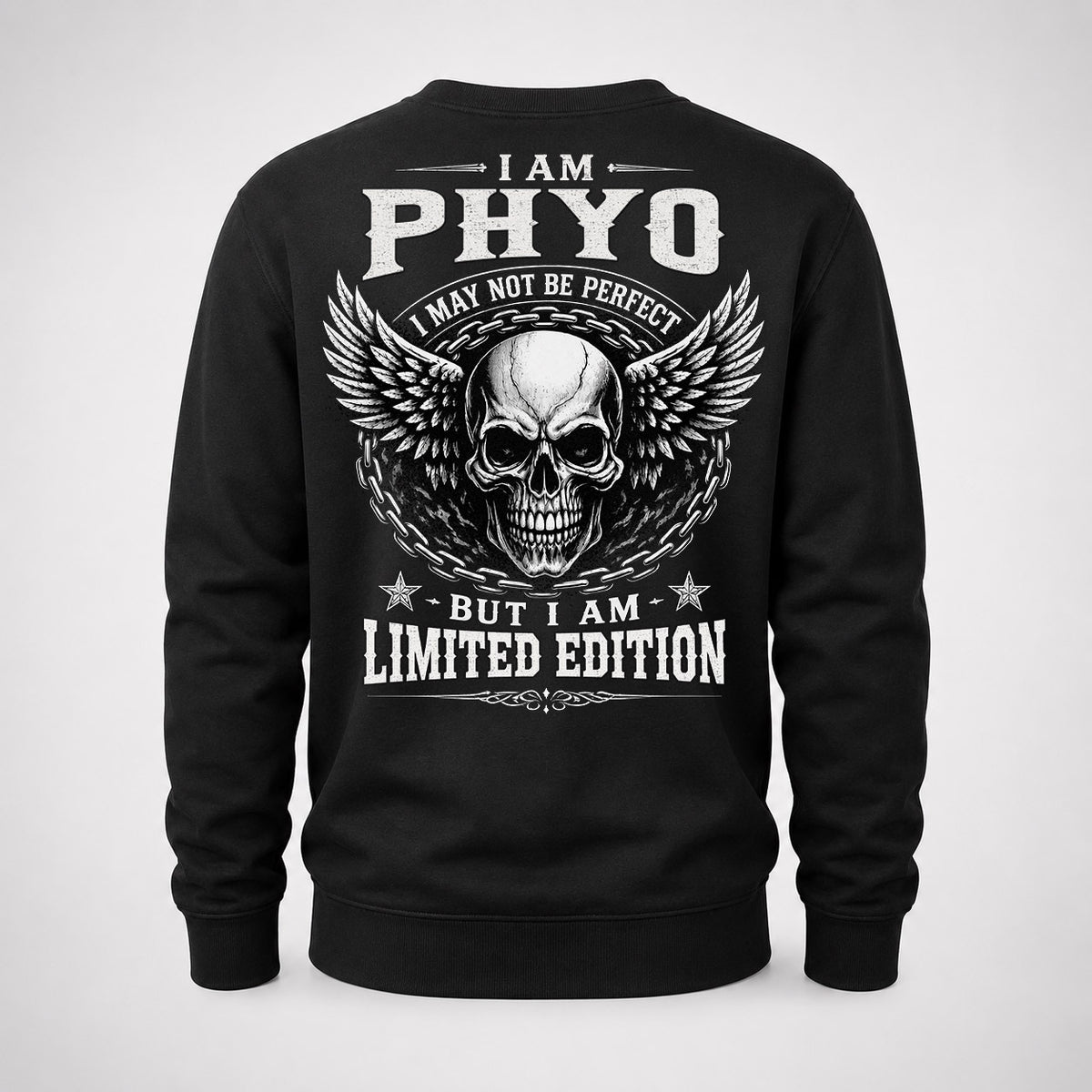 PHYO P01-K24-229 – Personalized Skull Graphic Apparel “I Am NAME I May Not Be Perfect But I Am Limited Edition”