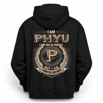 PHYU PH55-T25-Personalized Name Quote Apparel “I Am NAME May Not Be Perfect But I Am Limited Edition”