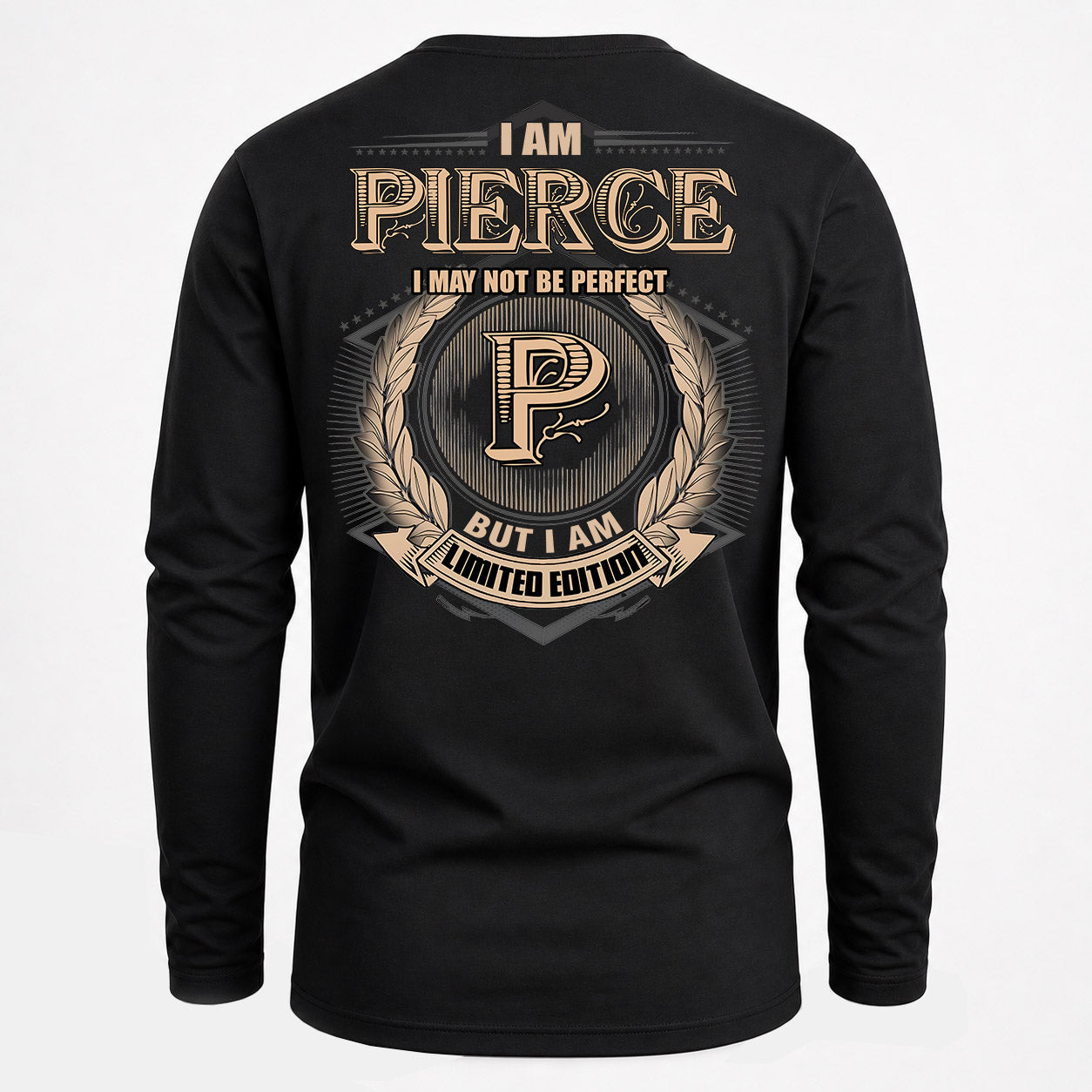 PIERCE PH55-T25-Personalized Name Quote Apparel “I Am NAME May Not Be Perfect But I Am Limited Edition”