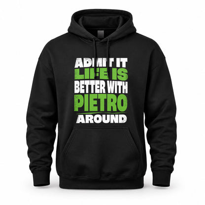 PIETRO HP68-K4-189 – Personalized Funny Quote Apparel “Admit It, Life Is Better With AARON Around”