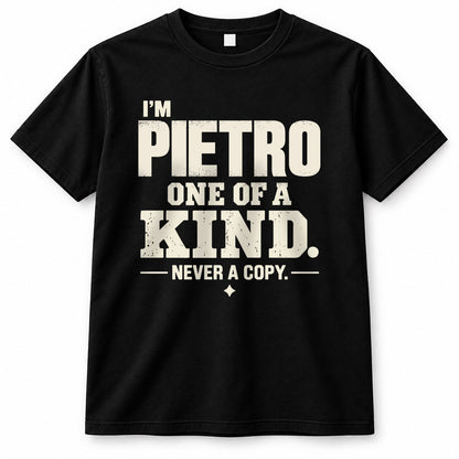 PIETRO P6-K4-228 Personalized Funny Quote Apparel “I’m NAME – One of a Kind, Never a Copy”