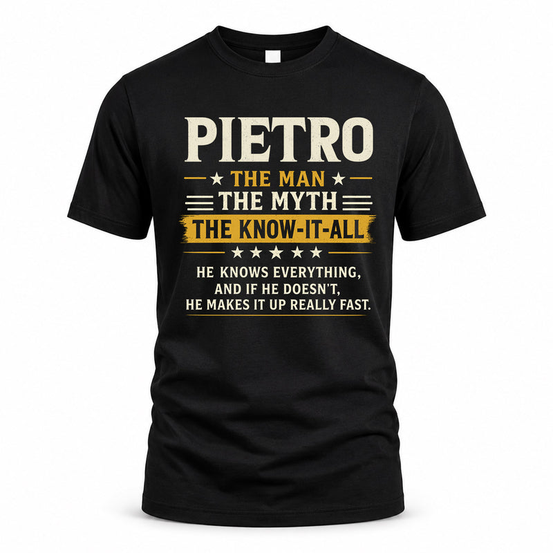 PIETRO TM90-K04-125 - NAME Legendary Know-It-All Personalized Funny Shirt