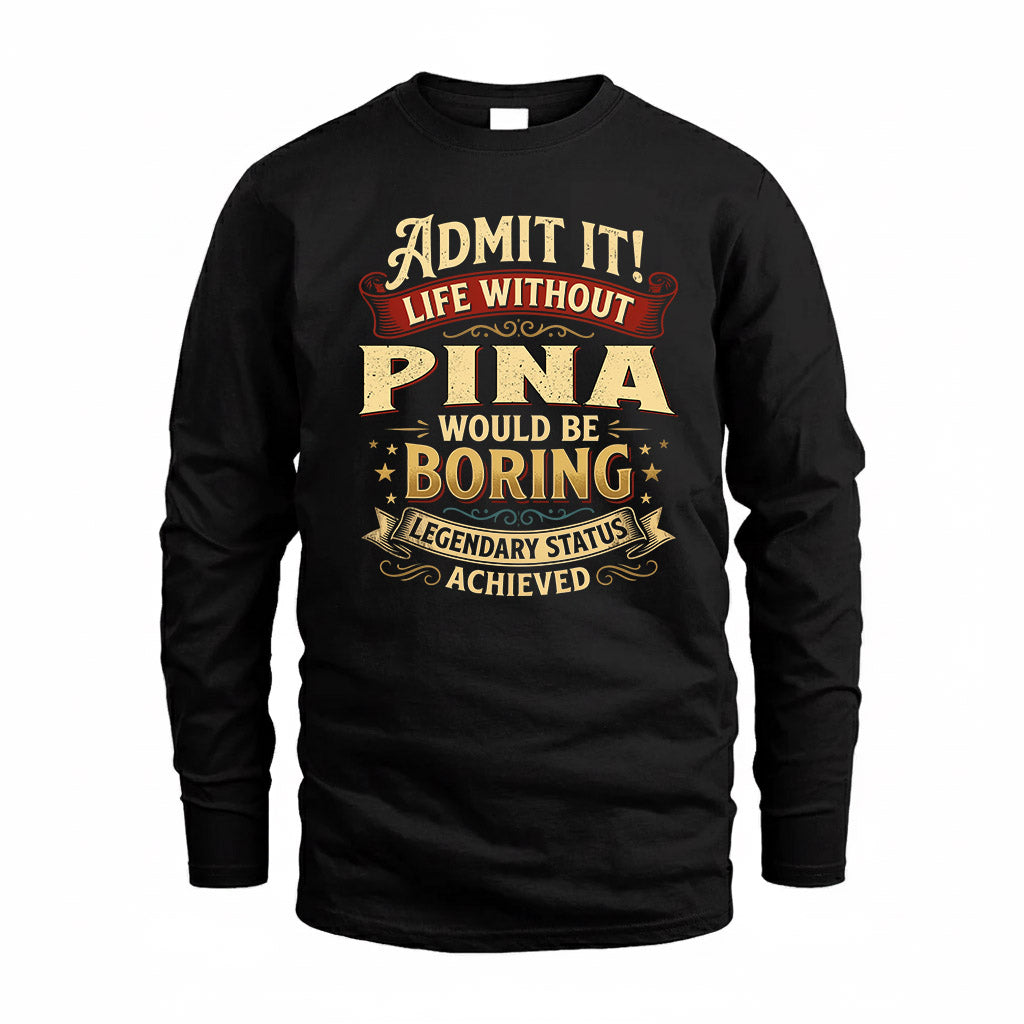 PINA TP65-K5-268–Personalized Funny Quote Apparel “Life Without NAME Would Be Boring”