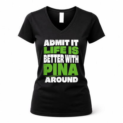 PINA HP68-K4-189 – Personalized Funny Quote Apparel “Admit It, Life Is Better With AARON Around”