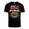 PING TP65-K5-268–Personalized Funny Quote Apparel “Life Without NAME Would Be Boring”