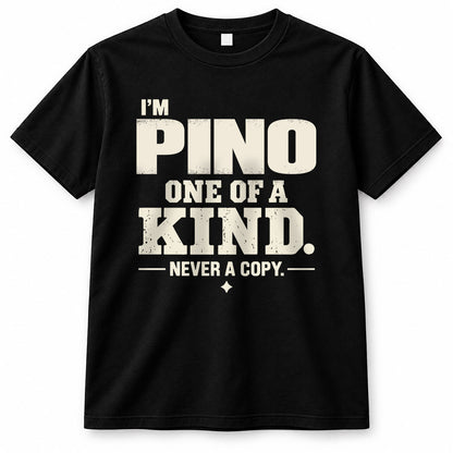 PINO P6-K4-228 Personalized Funny Quote Apparel “I’m NAME – One of a Kind, Never a Copy”