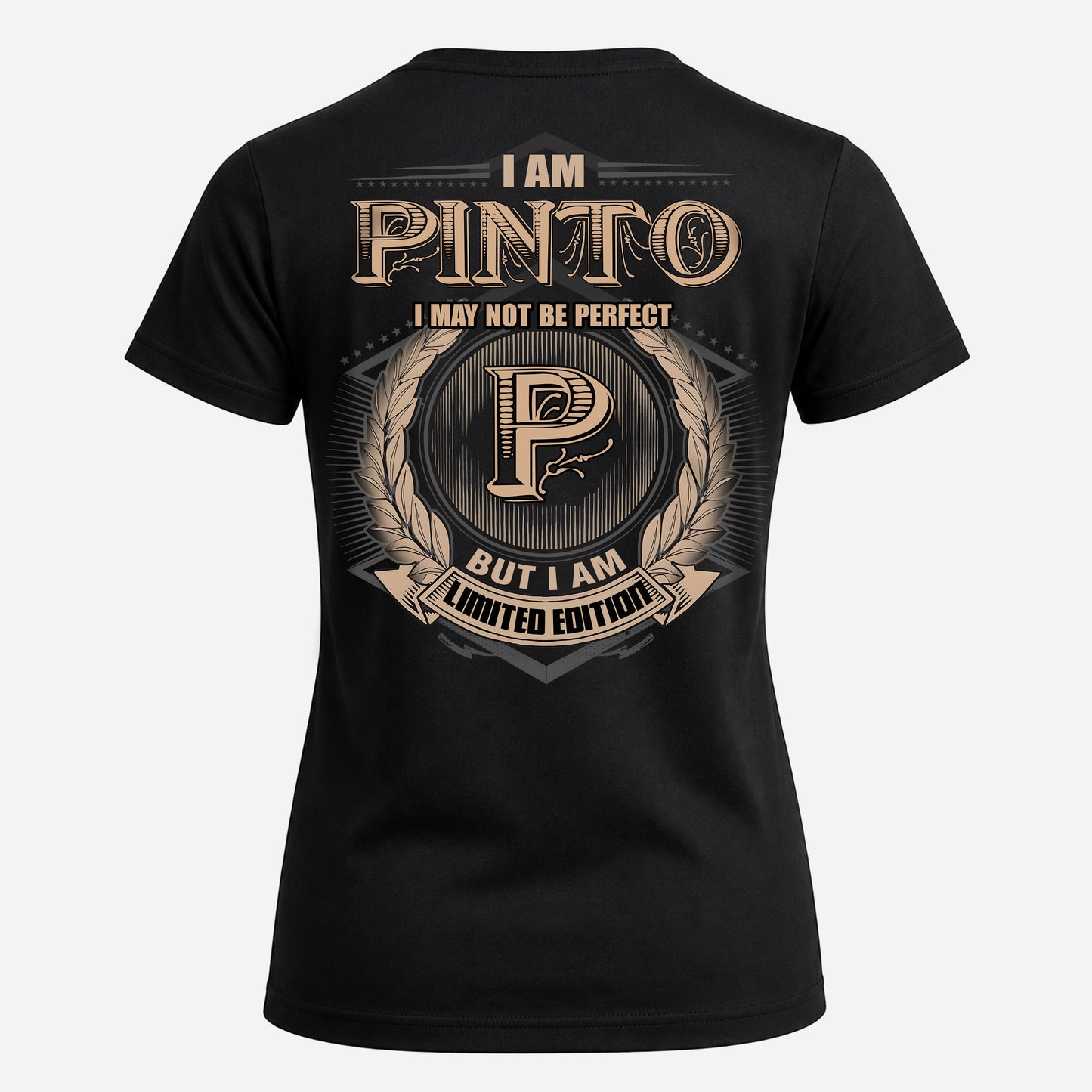 PINTO PH55-T25-Personalized Name Quote Apparel “I Am NAME May Not Be Perfect But I Am Limited Edition”