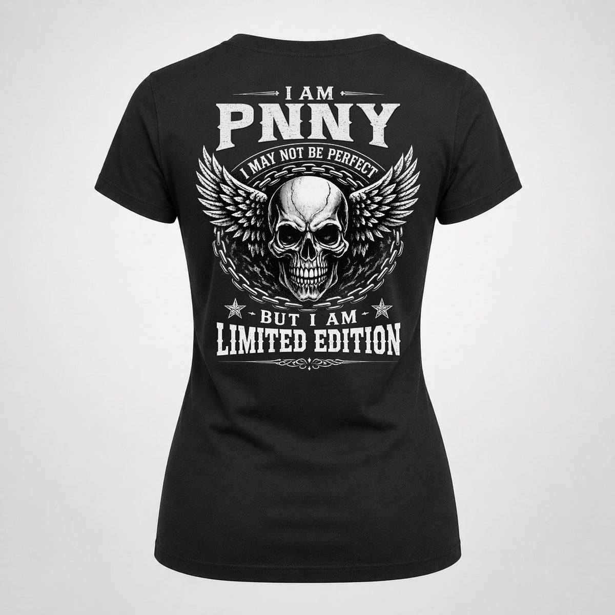 PNNY P01-K24-229 – Personalized Skull Graphic Apparel “I Am NAME I May Not Be Perfect But I Am Limited Edition”