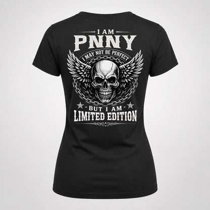 PNNY P01-K24-229 – Personalized Skull Graphic Apparel “I Am NAME I May Not Be Perfect But I Am Limited Edition”