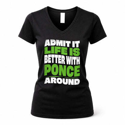 PONCE HP99-K4-189 – Personalized Funny Quote Apparel “Admit It, Life Is Better With NAME Around”