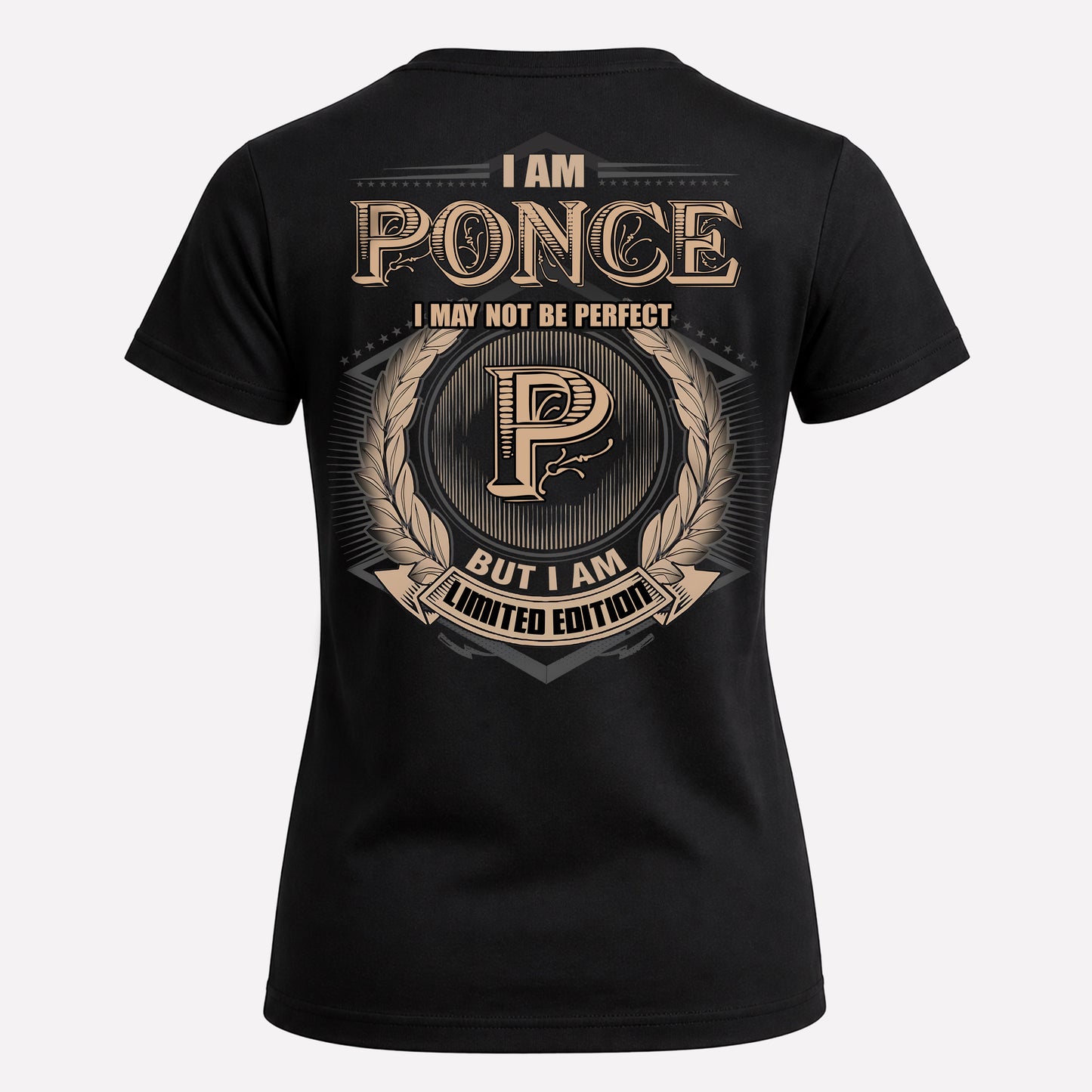 PONCE PH55-T25-Personalized Name Quote Apparel “I Am NAME May Not Be Perfect But I Am Limited Edition”