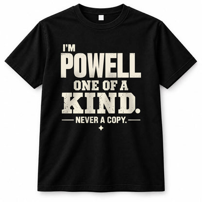 POWELL P6-K4-228 Personalized Funny Quote Apparel “I’m NAME – One of a Kind, Never a Copy”
