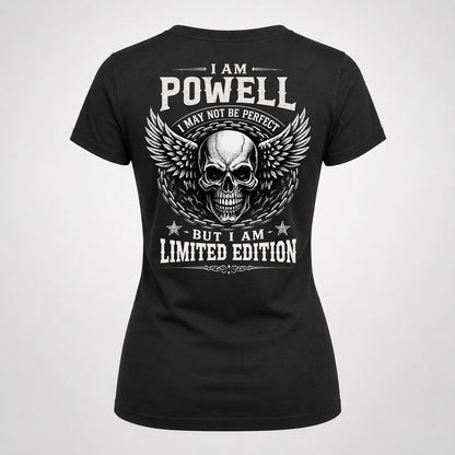 POWELL P01-K24-229 – Personalized Skull Graphic Apparel “I Am NAME I May Not Be Perfect But I Am Limited Edition”