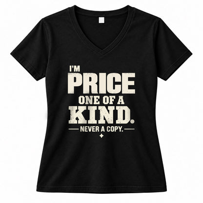PRICE P6-K4-228 Personalized Funny Quote Apparel “I’m NAME – One of a Kind, Never a Copy”