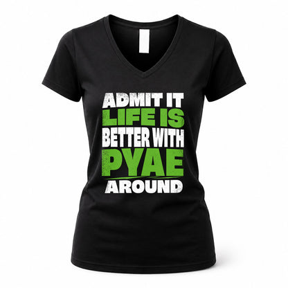 PYAE HP68-K4-189 – Personalized Funny Quote Apparel “Admit It, Life Is Better With NAME Around”