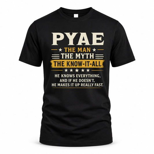 PYAE TM90-K04-125 - NAME Legendary Know-It-All Personalized Funny Shirt