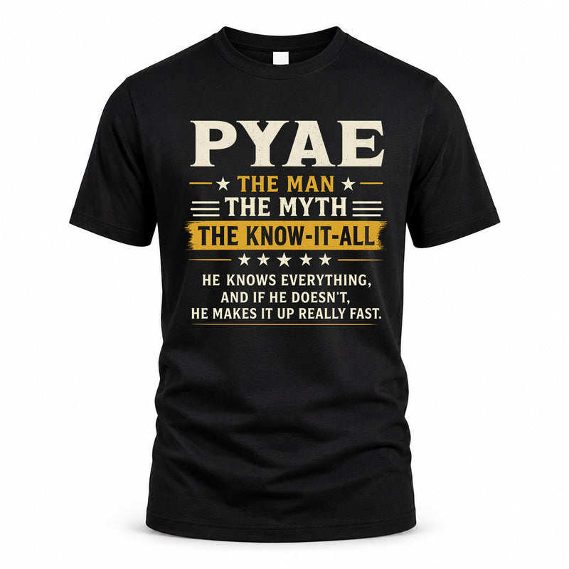 PYAE TM90-K04-125 - NAME Legendary Know-It-All Personalized Funny Shirt
