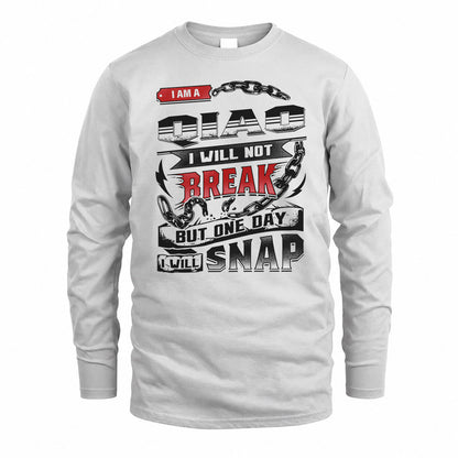 QIAO HP28-K4-129 – Personalized Name Quote T-Shirt “I Will Not Break, But One Day I Will Snap”