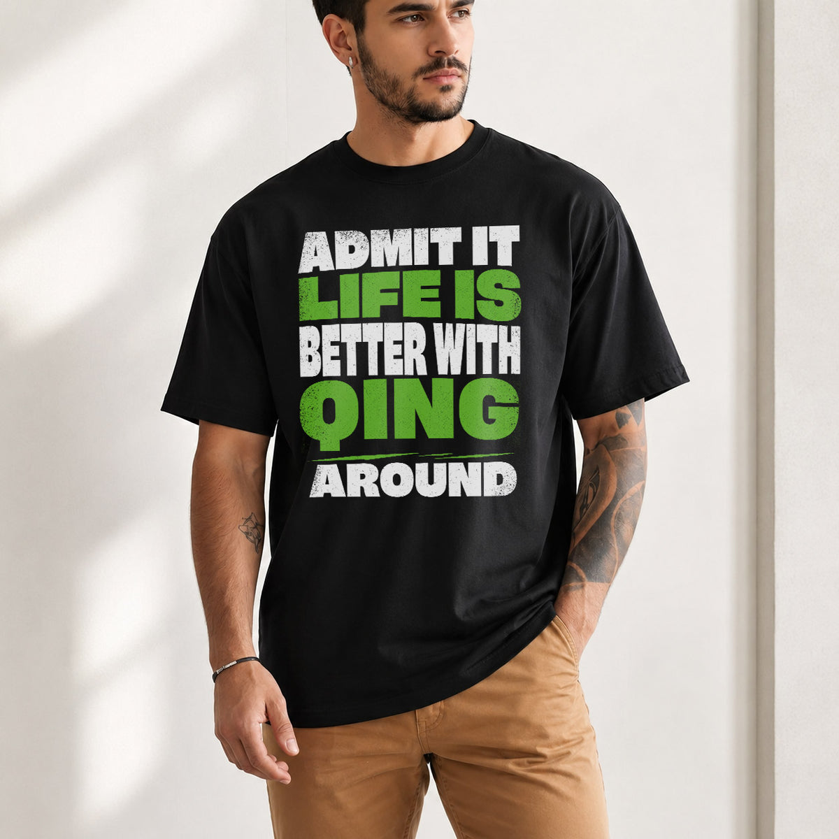 QING HP68-K4-189 – Personalized Funny Quote Apparel “Admit It, Life Is Better With NAME Around”