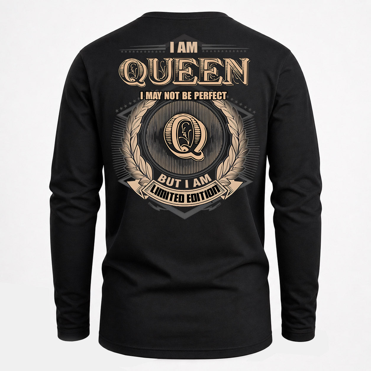 QUEEN PH55-T25-Personalized Name Quote Apparel “I Am NAME May Not Be Perfect But I Am Limited Edition”