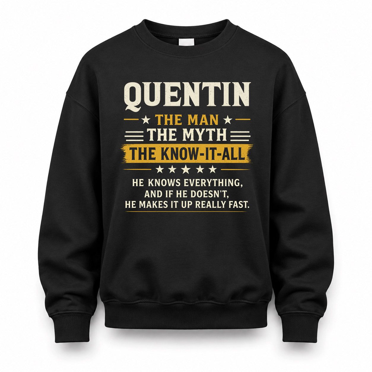 QUENTIN TM90-K04-125 - NAME Legendary Know-It-All Personalized Funny Shirt