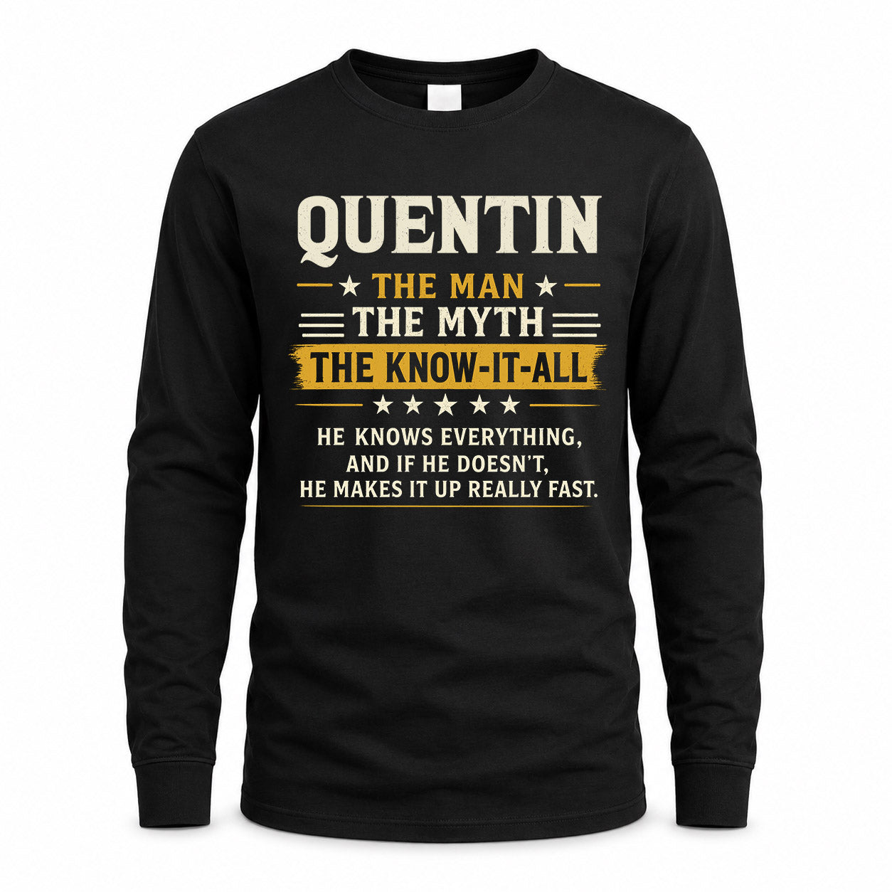 QUENTIN TM90-K04-125 - NAME Legendary Know-It-All Personalized Funny Shirt