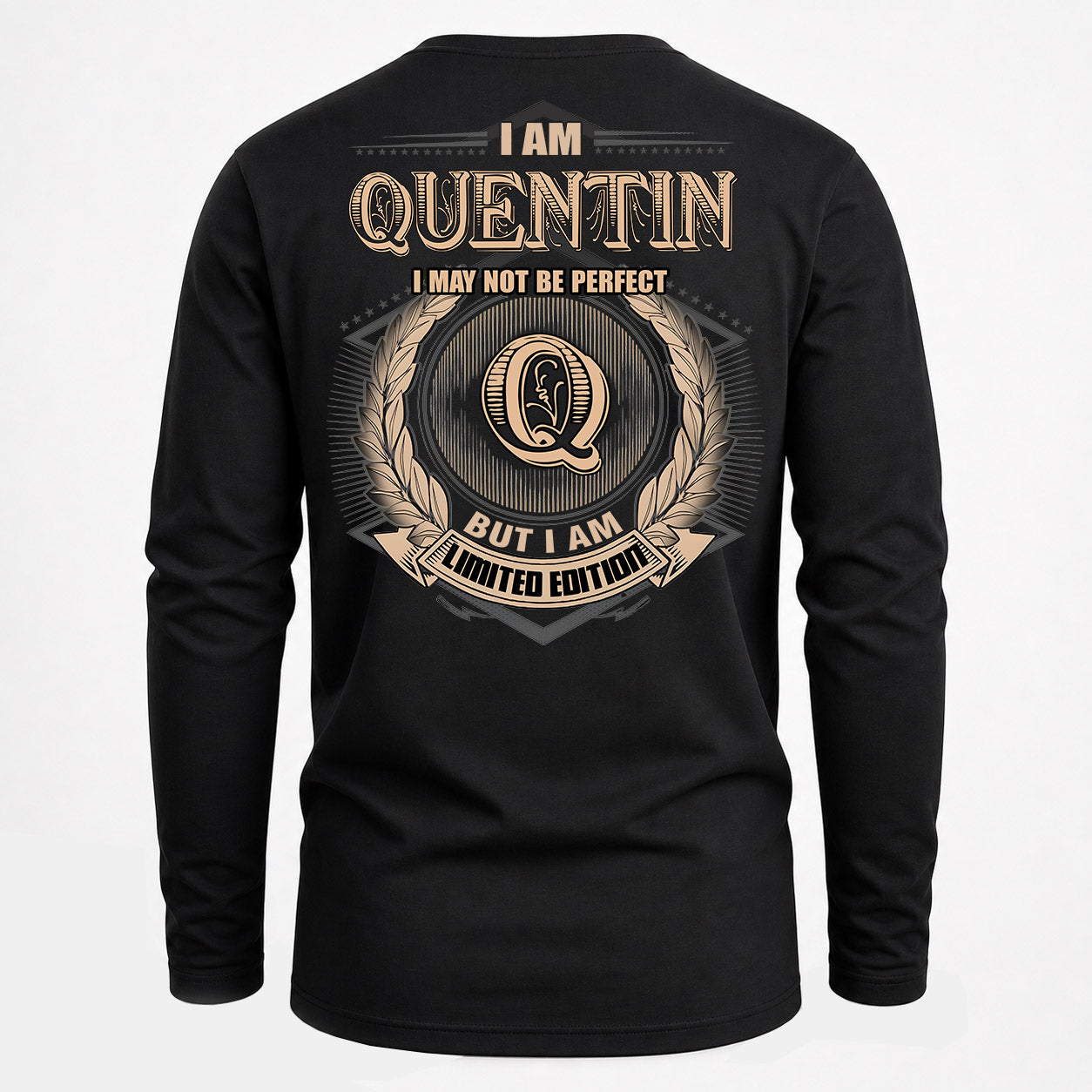 QUENTIN PH55-T25-Personalized Name Quote Apparel “I Am NAME May Not Be Perfect But I Am Limited Edition”