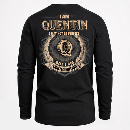 QUENTIN PH55-T25-Personalized Name Quote Apparel “I Am NAME May Not Be Perfect But I Am Limited Edition”