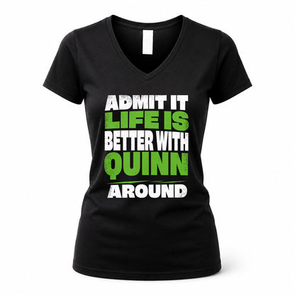 QUINN HP68-K4-189 – Personalized Funny Quote Apparel “Admit It, Life Is Better With AARON Around”