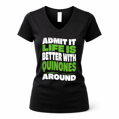 QUINONES HP99-K4-189 – Personalized Funny Quote Apparel “Admit It, Life Is Better With NAME Around”