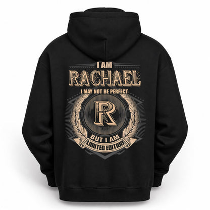 RACHAEL PH55-T25-Personalized Name Quote Apparel “I Am NAME May Not Be Perfect But I Am Limited Edition”