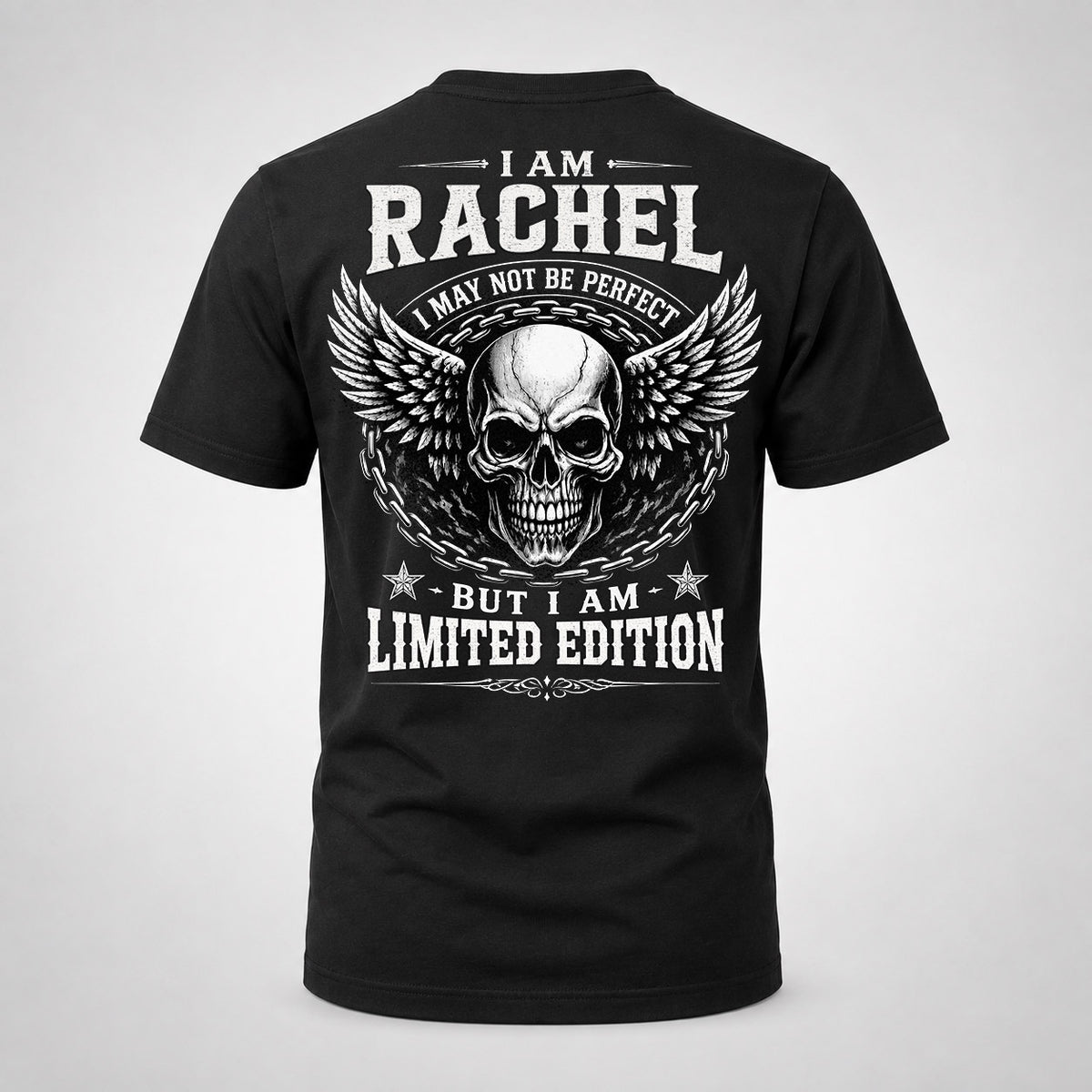 RACHEL P01-K24-229 – Personalized Skull Graphic Apparel “I Am NAME I May Not Be Perfect But I Am Limited Edition”