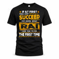 RAI TP22-K11-109 - Personalized Funny Quote Apparel “If At First You Don’t Succeed, Try Doing What WANG Told You To Do The First Time”