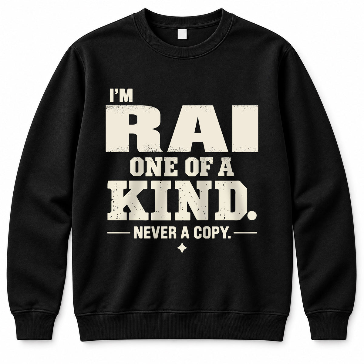 RAI P6-K4-228 Personalized Funny Quote Apparel “I’m NAME – One of a Kind, Never a Copy”